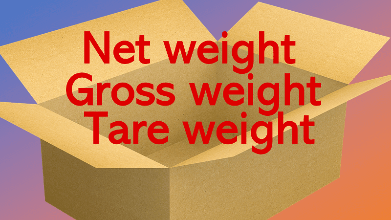 Net Weight Vs Gross Weight Vs Tare Weigh