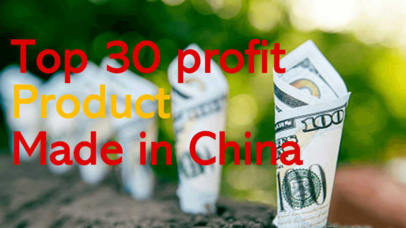 Top 30 Profitable Made In China Products List - Justchinait